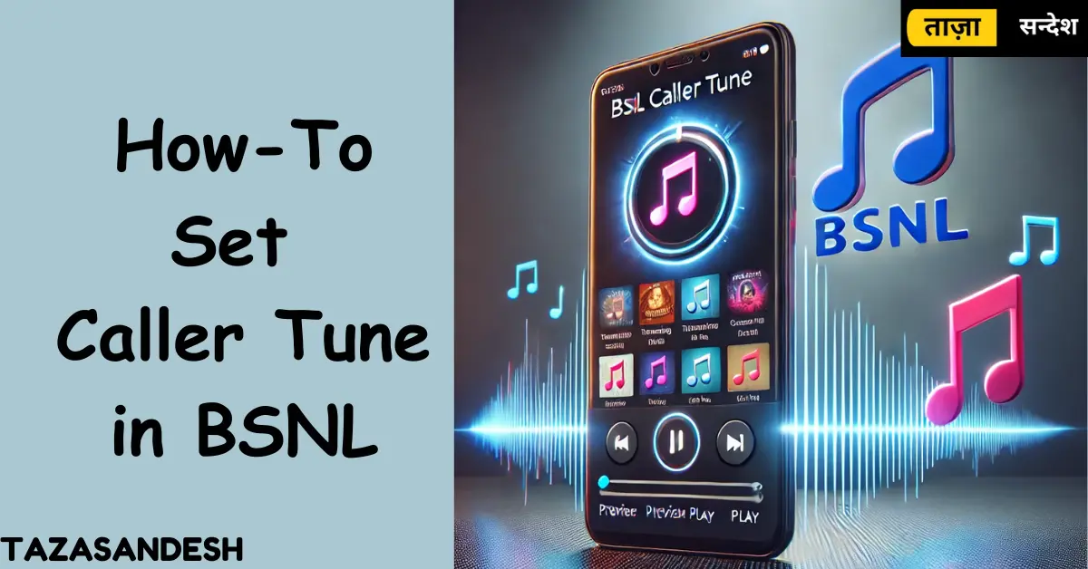 How to Set a BSNL Caller Tune